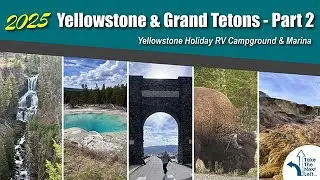 Yellowstone - Grand Tetons, Part II - Yellowstone Holiday RV Campground and Marina