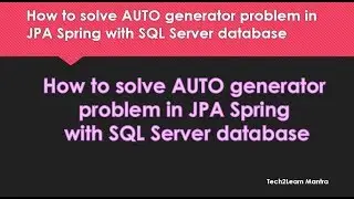 How to solve AUTO generator problem in JPA Spring with SQL Server database