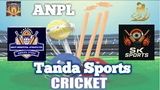 DAY 1 / ANPL NEURI / SK SPORTS VS ARAV HOSPITAL \&nbsp;TANDA&nbsp;SORTS