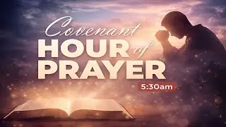 COVENANT HOUR OF PRAYER | 23, JANUARY 2026 | LIVING FAITH CHURCH GOSHEN