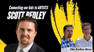 Scott Bedley: Artist to Classroom Network [The Bedley Bros]