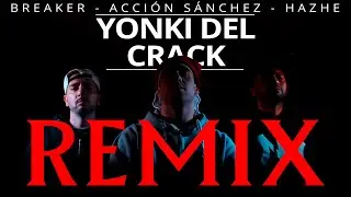 Yonki del crack RMX - Breaker (Prod. Breaker)
