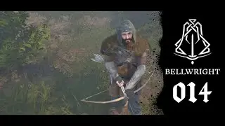 Bellwright 014: Wir r&uuml;sten uns zum Angriff