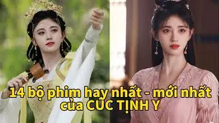 Tổng Hợp Những Bộ Phim Hay Nhất Của CÚC TỊNH Y [Mới nhất 2021]