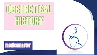 OBSTRETICAL HISTORY TAKING  |