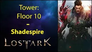 Floor 10 - Tower Shadespire - Lost Ark