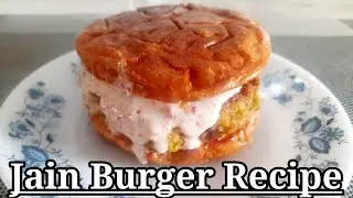 Jain Burger Recipe | Only Jain Recipes