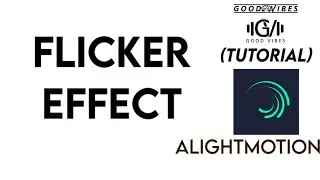 HOW TO FLICKER EFFECT IN ALIGHTMOTION (TUTORIAL) #AlightMotion #Tutorial