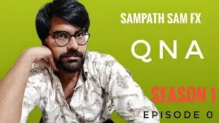 Sampath Sam FX QNA Season 1 Episode 0