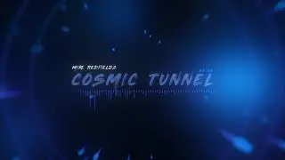 Mike Redfields - Cosmic Tunnel (Visual)