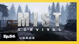 Mist Survival - Ep.04 ( Accesso Anticipato V.0.6.2.3)