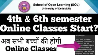 SOL : 4th & 6th semester Online Classes Start?