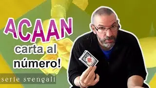 Baraja Svengali: ACAAN/Carta al número!!