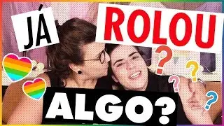 VOCÊS JÁ FICARAM? COMO NOS CONHECEMOS