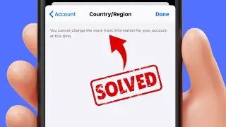 You Cannot Change the Storefront Information for Your Account at This Time &ndash; Fix iPhone iOS 2025