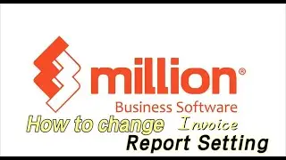 how to change the Invoice report setting report in Million Accounting software - EXE TECHNOLOGY