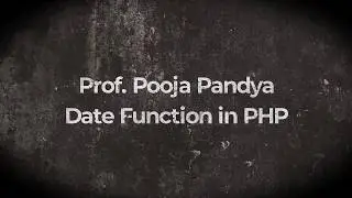 PHP /Date function of PHP/By Prof. POOJA PANDYA