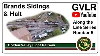 GVLR Along the Line Series Brands Sidings