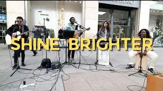 Shine Brighter | We Are The Light Of The Earth (original song)