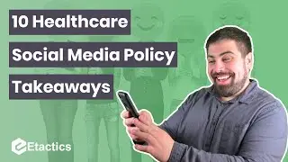 10 Healthcare Social Media Policy Takeaways