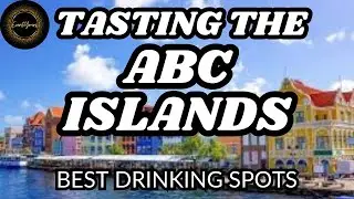We Drank our Way Through the ABC Islands | Aruba, Bonaire & Curacao