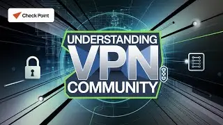 Check Point Firewall: Understanding VPN Community