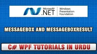 C# WPF Tutorial In Urdu - MessageBox & MessageBoxResult
