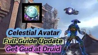 How To Druid Celestial Avatar Full Guide Update Rotations skills and tips