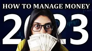 How to Manage your Money this Financial Year 2023-24