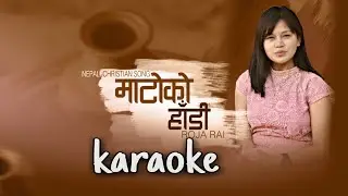 Matoko hadi karaoke//Roja Rai// Samuel Samu