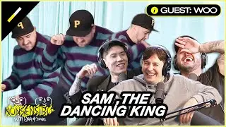 Sam, The Dancing King ft. Woo I NONSENSIBLE Ep. #22 Highlight