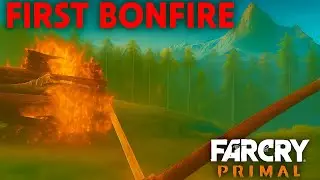 FIRE! Primal Instincts Unleashed - Far Cry Primal Gameplay (First Bonfire)