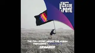 TEENAGERS - THE PODCAST "The other side of the sleeve" [ENG VERSION] - CHAPTER 2/4