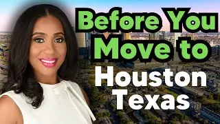 3 Things to Know Before Moving to Houston, TX