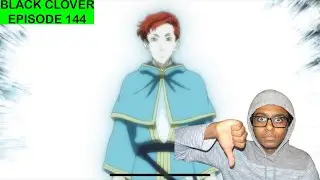 BLACK CLOVER EPISODE 144: LED ASTRAY!!!! (REACTION)