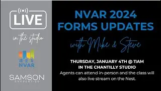 NVAR Form Updates 2024 - Live Samson Properties Education Series with Mike Briggs & Steve Lefave