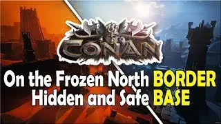 Conan Exiles - Hidden and Safe Base ( on the frozen north border )