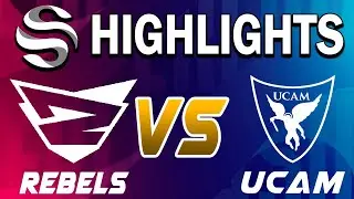 Rebels vs UCAM Highlights - LEAGUE OF LEGENDS - SUPERLIGA - JORNADA 7