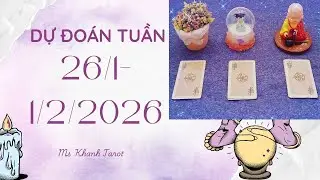 Dự đoán tuần mới 26/1-1/2/2026 |Công việc, Sức khỏe, Tình cảm | Chọn tụ bài Tarot