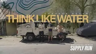 Chapter 7 - THINK LIKE WATER