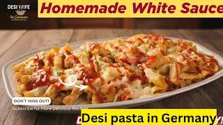 Easy white Sauce Recipe at Home | Creamy Pasta | Desi Wife in German Kitchen