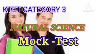KTET CATEGORY 3/HSA/SET-NATURAL SCIENCE