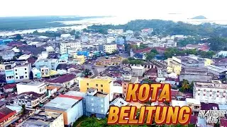 Keindahan Kota Tanjung Pandan Belitung | Drone