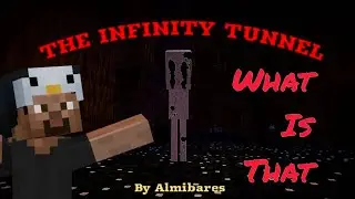 Playing The Infinity Tunnel...