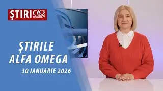 Știrile Alfa Omega l 30 ianuarie 2026
