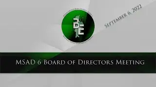 MSAD6 Board of Directors Meeting September 6, 2022