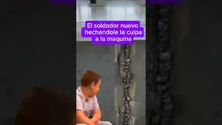 El soldador nuevo ech&aacute;ndole la culpa a la m&aacute;quina #tips #SOLDADORES #herreria #tutorial #welding