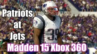 [Requested] Madden 15 (Xbox 360) Patriots at Jets Play Now Gameplay!