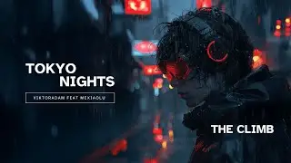 THE CLIMB - Tokyo Nights 03 | Full Audio Song | @vikki4real92 & @mexiaolu | #tokyonights92