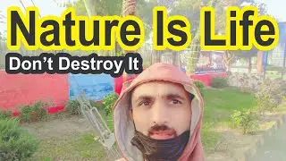 &ldquo;Nature Is Life &mdash; Don&rsquo;t Destroy It!|A Message for Future Generations|Environmental Awareness Video&rdquo;
